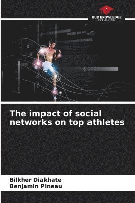 The impact of social networks on top athletes 1