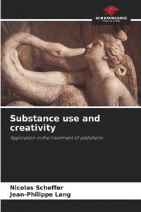 bokomslag Substance use and creativity