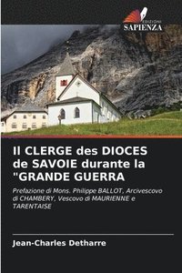 bokomslag Il CLERGE des DIOCES de SAVOIE durante la &quot;GRANDE GUERRA