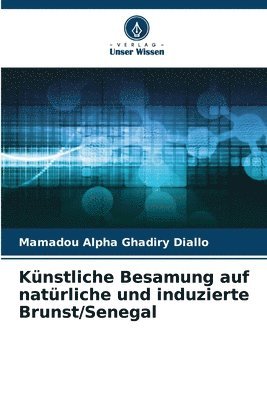 bokomslag Knstliche Besamung auf natrliche und induzierte Brunst/Senegal