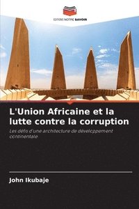 bokomslag L'Union Africaine et la lutte contre la corruption
