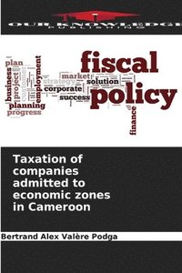 bokomslag Taxation of companies admitted to economic zones in Cameroon