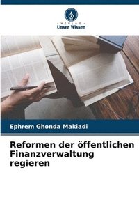 bokomslag Reformen der ffentlichen Finanzverwaltung regieren