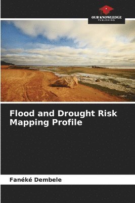 Flood and Drought Risk Mapping Profile 1