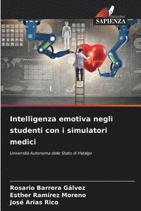 bokomslag Intelligenza emotiva negli studenti con i simulatori medici