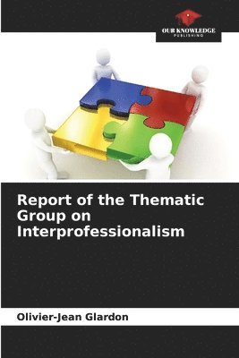 Report of the Thematic Group on Interprofessionalism 1