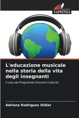 bokomslag L'educazione musicale nella storia della vita degli insegnanti