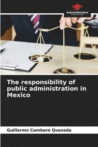 bokomslag The responsibility of public administration in Mexico