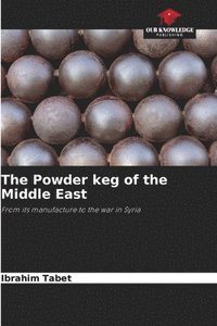 bokomslag The Powder keg of the Middle East