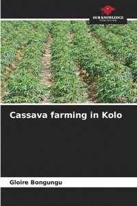 bokomslag Cassava farming in Kolo