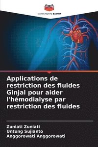 bokomslag Applications de restriction des fluides Ginjal pour aider l'hmodialyse par restriction des fluides
