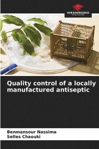 bokomslag Quality control of a locally manufactured antiseptic