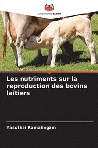 bokomslag Les nutriments sur la reproduction des bovins laitiers