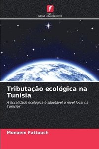 bokomslag Tributao ecolgica na Tunsia