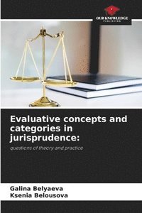 bokomslag Evaluative concepts and categories in jurisprudence