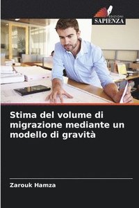 bokomslag Stima del volume di migrazione mediante un modello di gravit