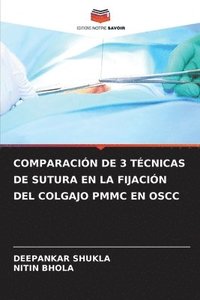 bokomslag Comparacin de 3 Tcnicas de Sutura En La Fijacin del Colgajo Pmmc En Oscc