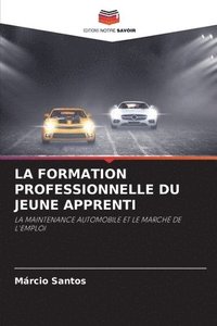 bokomslag La Formation Professionnelle Du Jeune Apprenti