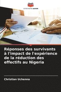 bokomslag Rponses des survivants  l'impact de l'exprience de la rduction des effectifs au Nigeria