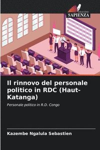 bokomslag Il rinnovo del personale politico in RDC (Haut-Katanga)