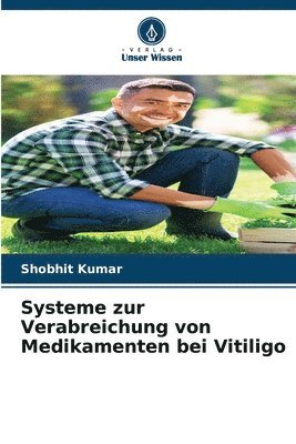 Systeme zur Verabreichung von Medikamenten bei Vitiligo 1