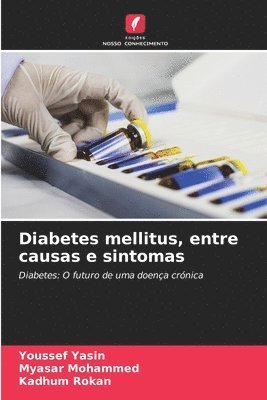 Diabetes mellitus, entre causas e sintomas 1