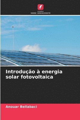 Introduo  energia solar fotovoltaica 1