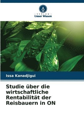 Studie ber die wirtschaftliche Rentabilitt der Reisbauern in ON 1