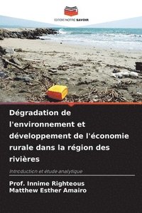bokomslag Dgradation de l'environnement et dveloppement de l'conomie rurale dans la rgion des rivires