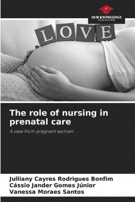 bokomslag The role of nursing in prenatal care