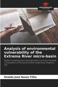 bokomslag Analysis of environmental vulnerability of the Extrema River micro-basin