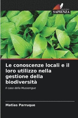 Le conoscenze locali e il loro utilizzo nella gestione della biodiversit 1