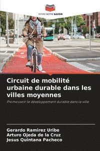 bokomslag Circuit de mobilit urbaine durable dans les villes moyennes