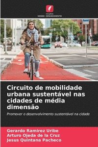bokomslag Circuito de mobilidade urbana sustentvel nas cidades de mdia dimenso