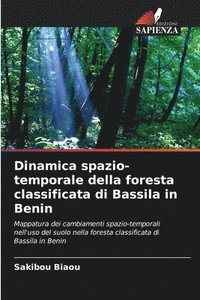 bokomslag Dinamica spazio-temporale della foresta classificata di Bassila in Benin