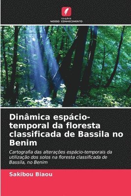 Dinmica espcio-temporal da floresta classificada de Bassila no Benim 1