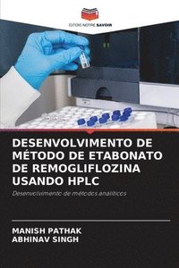 bokomslag Desenvolvimento de Mtodo de Etabonato de Remogliflozina Usando HPLC