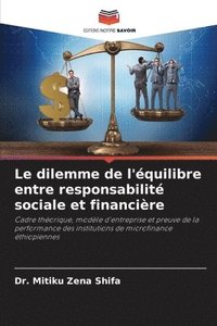 bokomslag Le dilemme de l'quilibre entre responsabilit sociale et financire