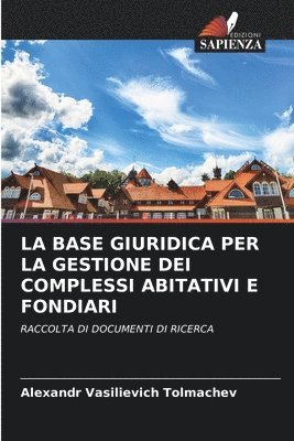 bokomslag La Base Giuridica Per La Gestione Dei Complessi Abitativi E Fondiari
