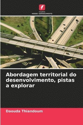 bokomslag Abordagem territorial do desenvolvimento, pistas a explorar