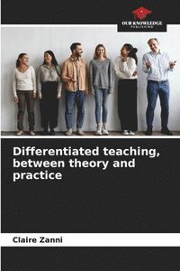 bokomslag Differentiated teaching, between theory and practice