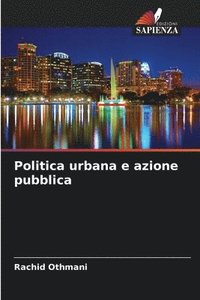 bokomslag Politica urbana e azione pubblica