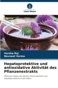 bokomslag Hepatoprotektive und antioxidative Aktivitt des Pflanzenextrakts