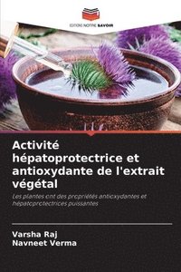 bokomslag Activit hpatoprotectrice et antioxydante de l'extrait vgtal