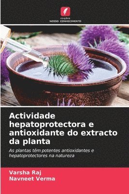 Actividade hepatoprotectora e antioxidante do extracto da planta 1
