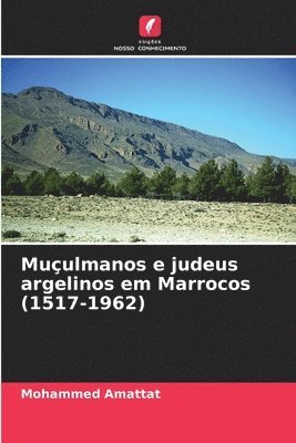 Muulmanos e judeus argelinos em Marrocos (1517-1962) 1