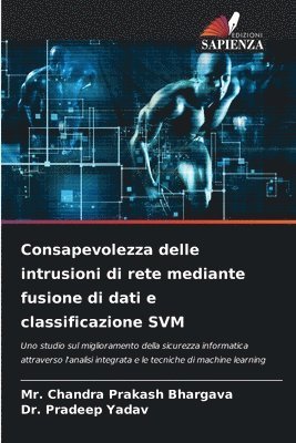 Consapevolezza delle intrusioni di rete mediante fusione di dati e classificazione SVM 1