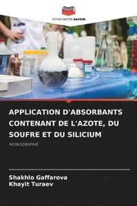 bokomslag Application d'Absorbants Contenant de l'Azote, Du Soufre Et Du Silicium