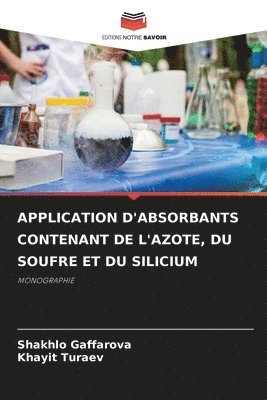 Application d'Absorbants Contenant de l'Azote, Du Soufre Et Du Silicium 1