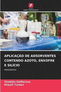 bokomslag Aplicao de Adsorventes Contendo Azoto, Enxofre E Silcio
